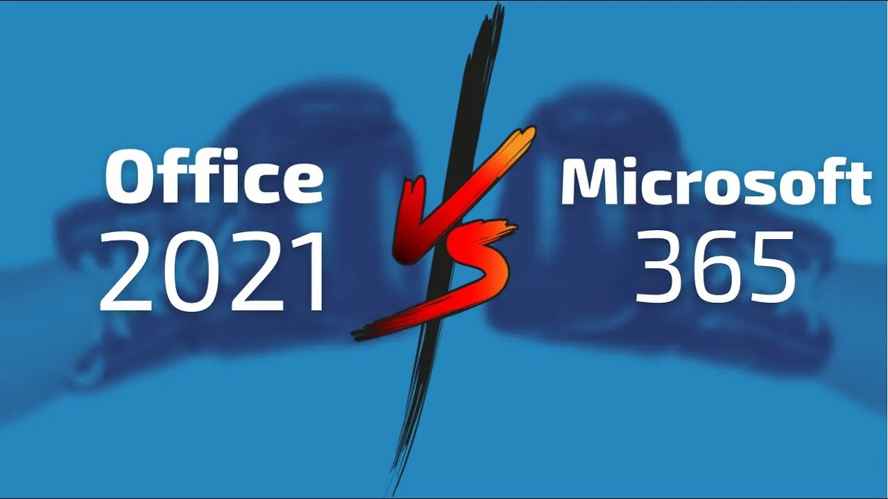 Office 365 vs Office 2021: В чём разница